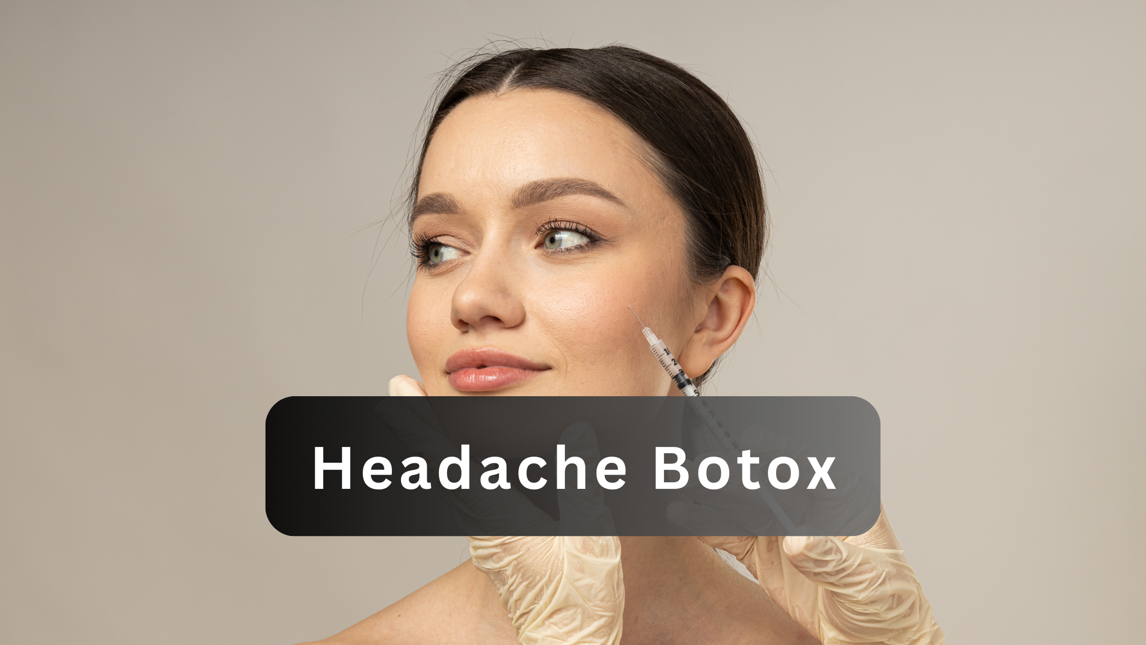 Headache botox