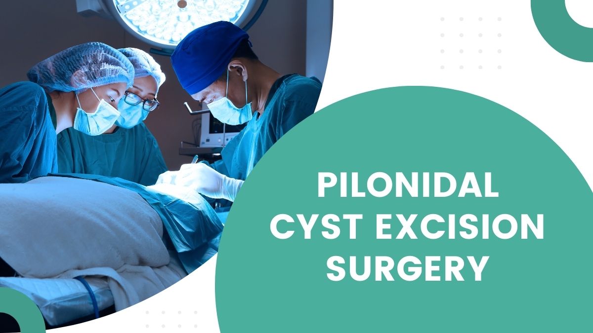 pilonidal cyst excision surgery